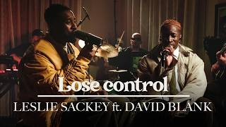 Leslie — LOSE CONTROL feat David Blank ⎮ UNPLUGGED_002