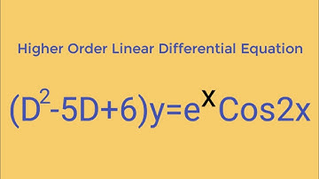 (D^2-5D+6)y=e^xCos2x #HigherOrderLinearDifferentialEquation L875