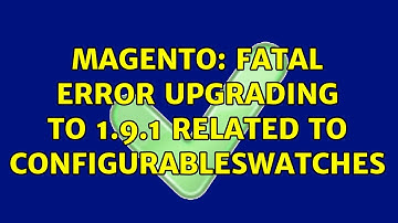 Magento: Fatal error Upgrading to 1.9.1 related to ConfigurableSwatches (2 Solutions!!)