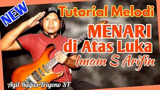 Tutorial Melodi MENARI DI ATAS LUKA Original Imam S Arifin