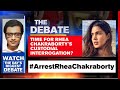 Sushant's Case: Time For Rhea Chakraborty's Custodial Interrogation? | Arnab Goswami Debates