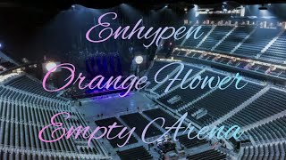 ENHYPEN - Orange Flower (You Complete Me) | Empty Arena Effect 🎧