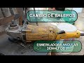 CAMBIO DE BALEROS, ESMERILADORA DEWALT 7 PULGADAS