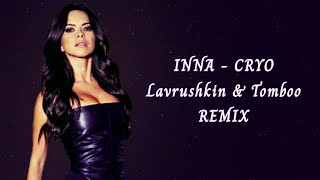 INNA - Cryo (Lavrushkin & Tomboo Remix) Resimi