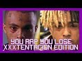You rap you lose xxxtentacion edition