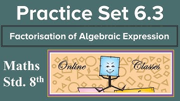 8th Math Practice Set 6.3 Q. No. (1) | Factorisation of Algebraic Expressions | Online Classes |