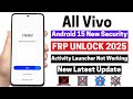 All Vivo Android 15 FRP Bypass 2025 👉 | Vivo Frp Unlock | Activity Launcher Not Working - Without Pc