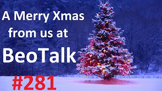 BeoTalk Podcast #281 A Very Merry Christmas Hang Out Edition!