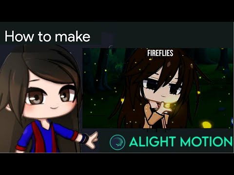 Fireflies tutorial in Alight Motion || Gacha Stu-Club Tutorial ||