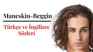 Maneskin Beggin ∣ Türkçe ve İngilizce Sözleri - Lyrics  - Subtitle - Türkçe Çeviri Resimi