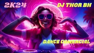 #REMIX DANCE COMERCIAL AUTOMOTIVO #2K24 (( DJ THOR BH ))