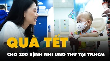 200 bệnh nhi ung thư tại TP.HCM nhận quà Tết sớm