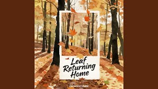 Leaf Returning Home