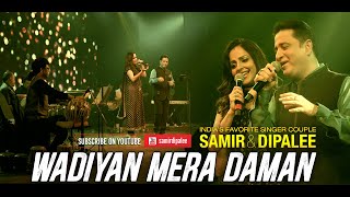 Video thumbnail of "Wadiyan Mera Daman | वादियाँ मेरा दामन | Samir & Dipalee Date | Indo Canadian Arts Council"