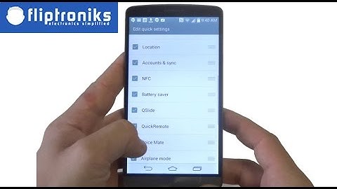 LG G3: Editing The Notification Panel - Fliptroniks.com