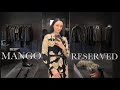 Шопинг влог MANGO, RESERVED: Обзор новой коллекции ( верхняя одежда, обувь, платья)