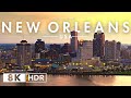 New Orleans, USA in 8K ULTRA HD HDR 60 FPS Video by Drone