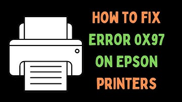 How to Fix Error 0x97 on Epson Printers in Windows 11