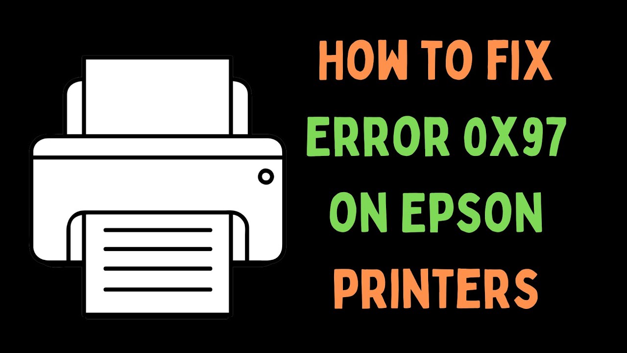 How to Fix Error 0x97 on Epson Printers in Windows 11
