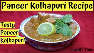 Paneer Kolhapuri Recipe Vimmis Time