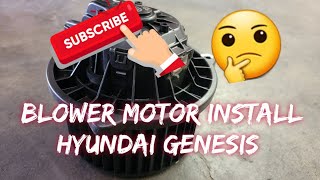 How to: Install A/C Blower Motor 2014 Hyundai Genesis