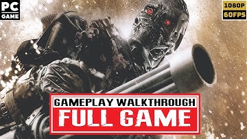 TERMINATOR SALVATION Gameplay Walkthrough FULL GAME [PC 1080p 60FPS]