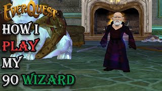 How I Play My Level 90 Wizard - Everquest Guide