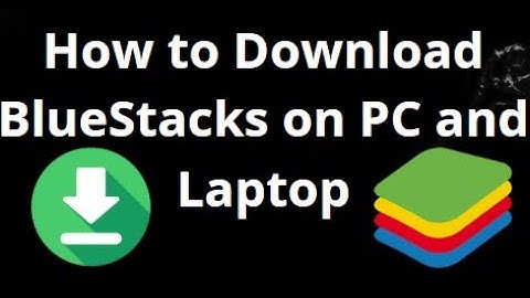 How to Download BlueStacks on PC and Laptop — Complete Guide