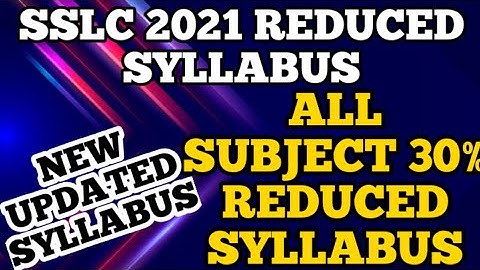 SSLC REDUCED SYLLABUS 2021| ALL SUBJECTS 30% REDUCED SYLLABUS | KARNATAKA BOARD