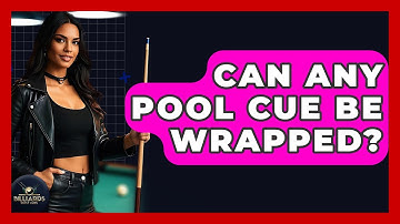 Can Any Pool Cue Be Wrapped? - Billiards Hustlers