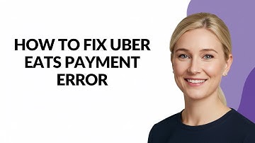 HOW TO FIX UBER EATS PAYMENT ERROR - Julia