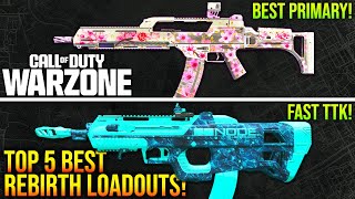 WARZONE: New Top 5 BEST REBIRTH META LOADOUTS To Use! (WARZONE Season 3 META)