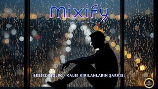 Sessiz Çığlık - Kalbi Kırılanların Şarkısı - 