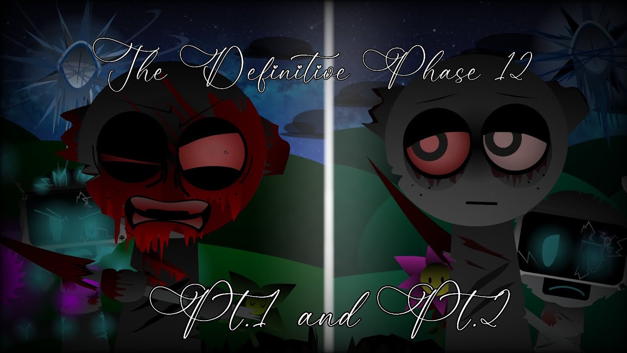 Sprunki - The Definitive Phase 12 Fanmade (Part 1 and 2) [NOT A MOD]