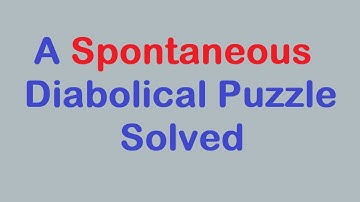 Sudoku Primer 294 - A Spontaneous Solve of a Diabolical Puzzle