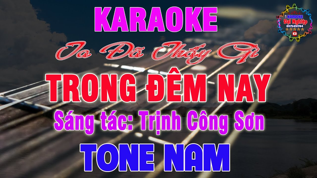 Ta Đã Thấy Gì Trong Đêm Nay (Trịnh Công Sơn) Karaoke Tone Nam Nhạc Sống || Karaoke Đại Nghiệp