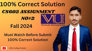 CS602 Assignment No2 100% Solution Fall 2024