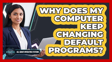 Why Does My Computer Keep Changing Default Programs?