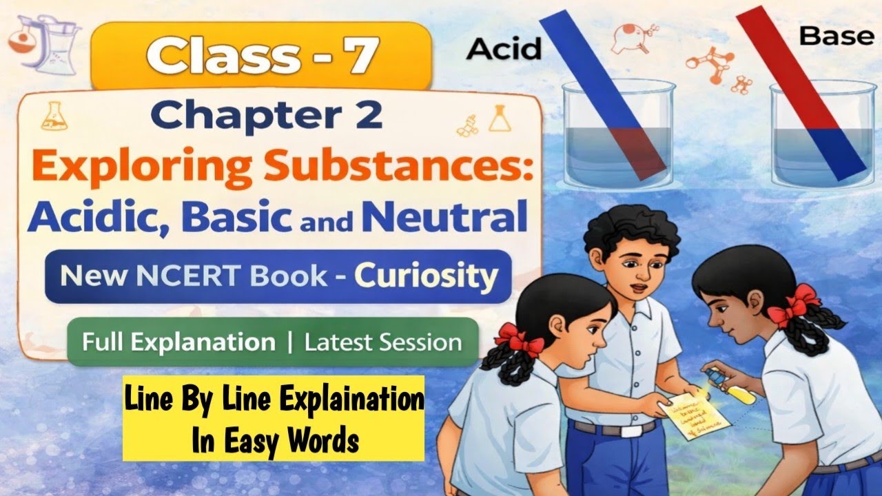 Class 7 Science Chapter 2 Exploring Substances: Acidic, Basic & Neutral ...
