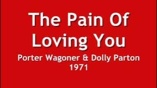 The Pain Of Loving You - Porter Wagoner & Dolly Parton -1971