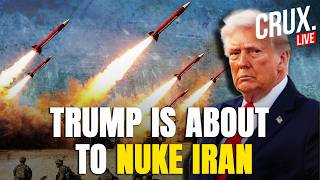 BREAKING LIVE | Trump's Massive Iran War Announcement | US TO NUKE TEHRAN | Hormuz | IRGC | Crux