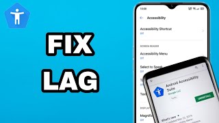 How To Fix And Solve Android Accessibility Suite App Lag | Final Solution
