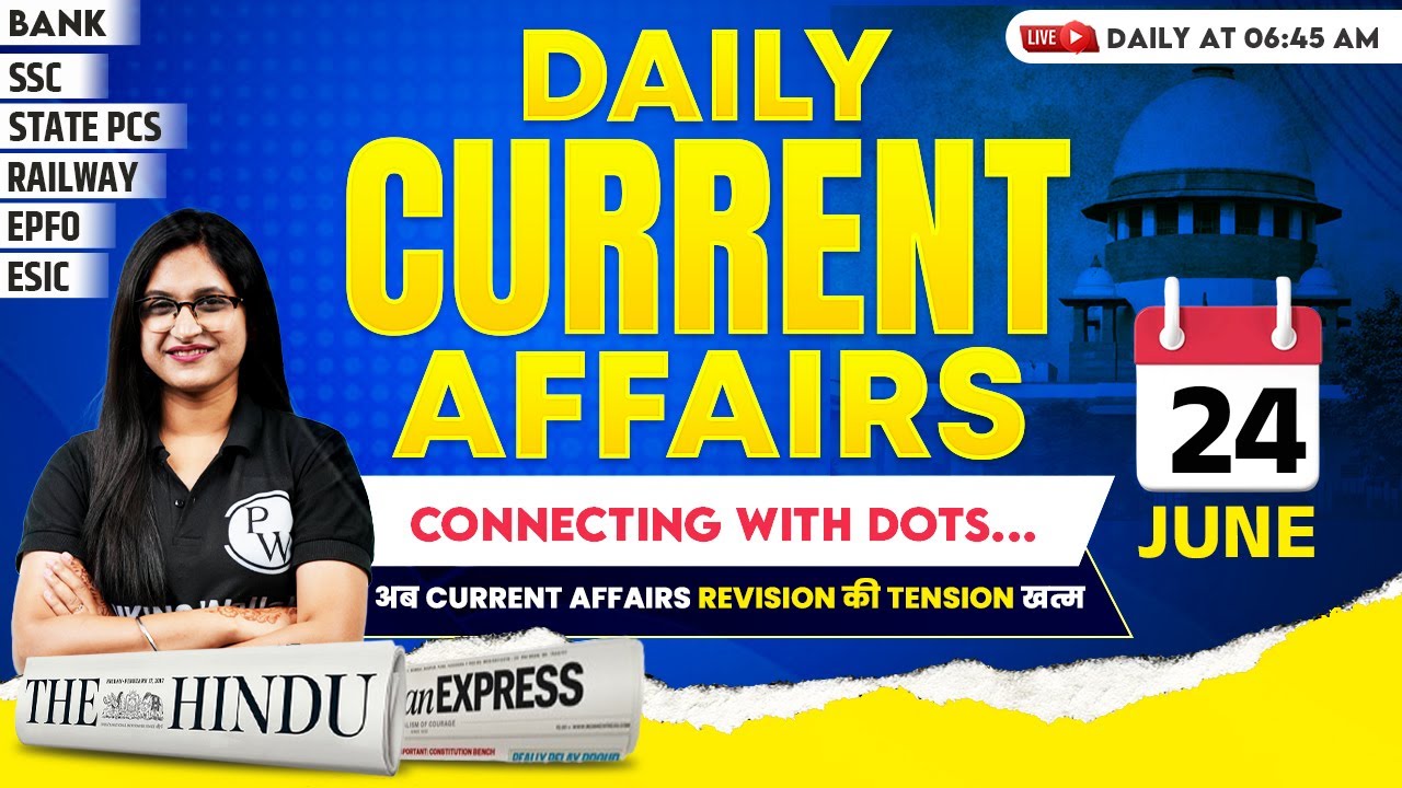 24 June Current Affairs 2024 | Current Affairs Today | Daily Current ...