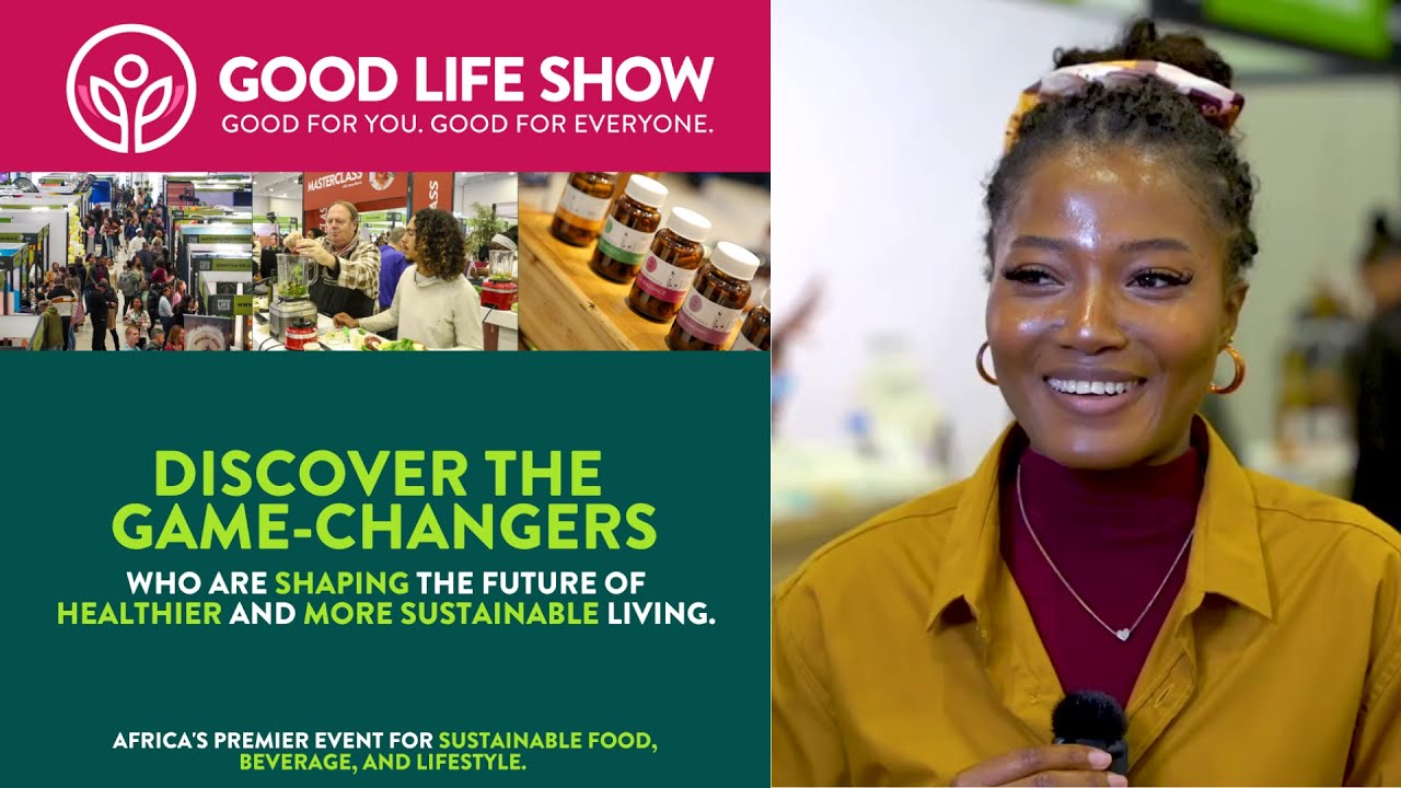 The Future of Food and Better Living is here: Discover Innovation at the Good Life Show Africa