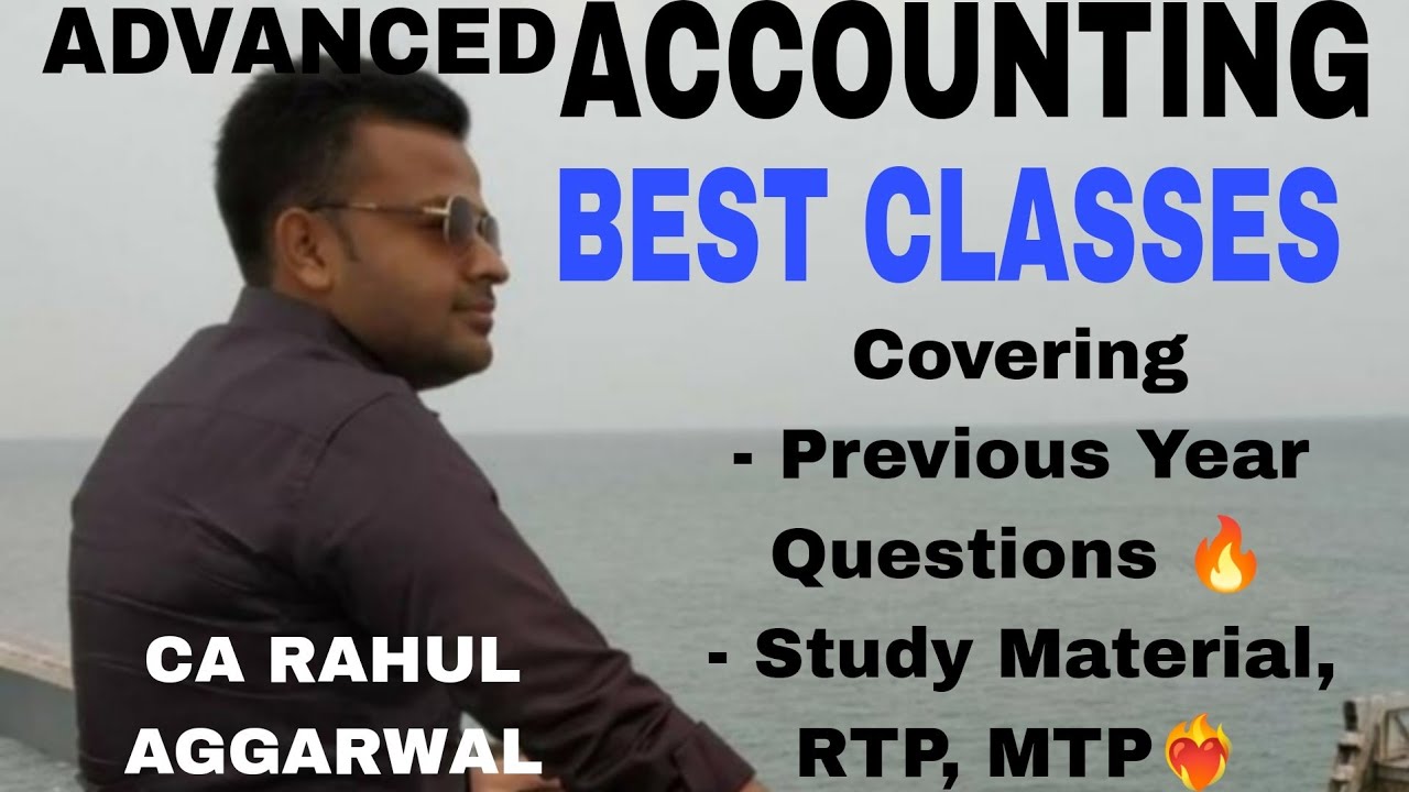 CA Inter Advanced Accounting Classes | CA Rahul Aggarwal # ...