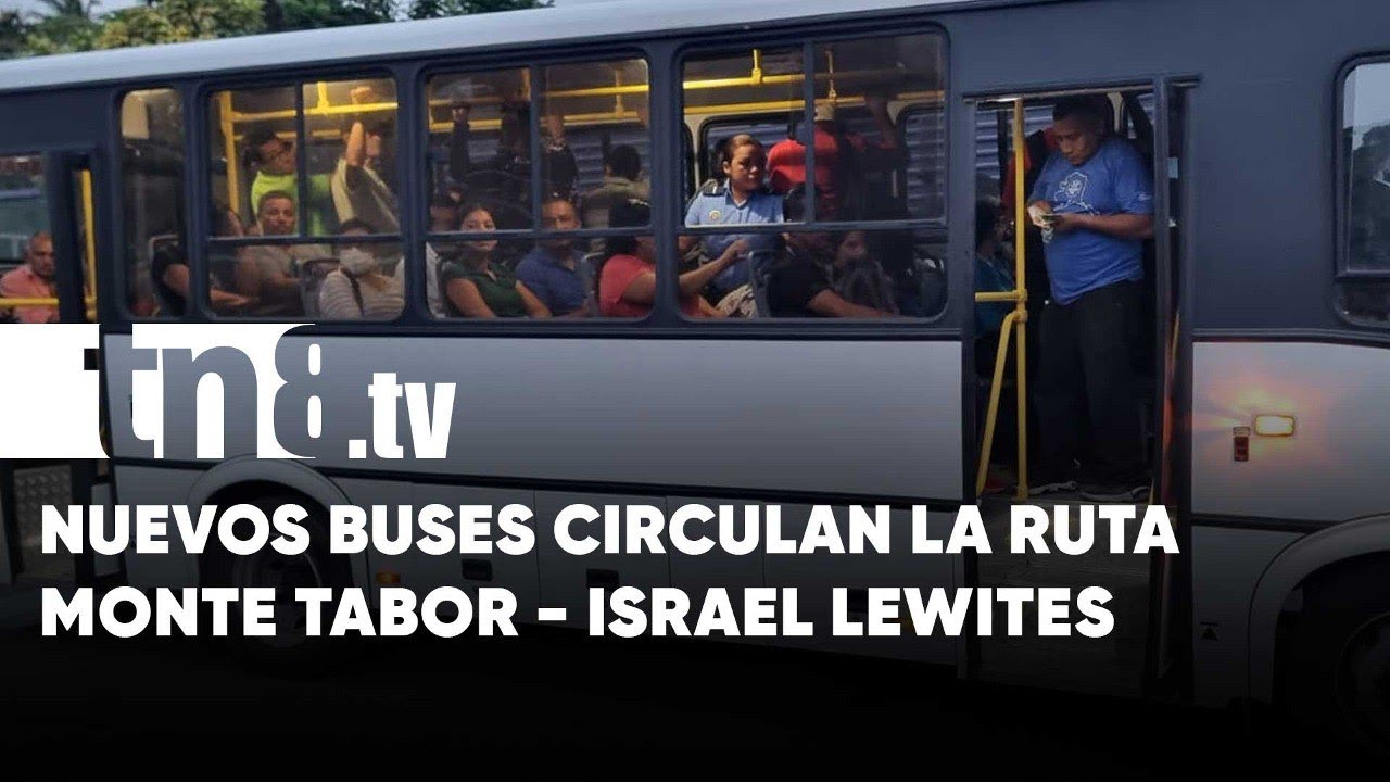 Nuevos buses para Managua: Circulan la ruta Monte Tabor – Israel Lewites - Nicaragua