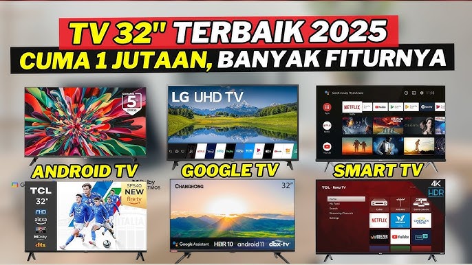 10 REKOMENDASI SMART TV 32 INCH MURAH TERBAIK 2025 FITUR MELIMPAH, TAMPILAN MEWAH!