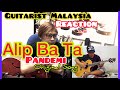 ALIP_BA_TA PANDEMI (original song) | REACTION GUITARIST MALAYSIA | Andy Irwandy