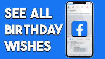 How To See All Birthday Wishes On My Timeline