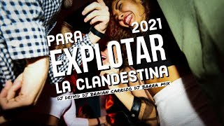 ENGANCHADO PARA EXPLOTAR LA CLANDESTINA 2021 - DJ DEIVID ✖ BRAIAN CARRIZO ✖ DJ BARRA MIX